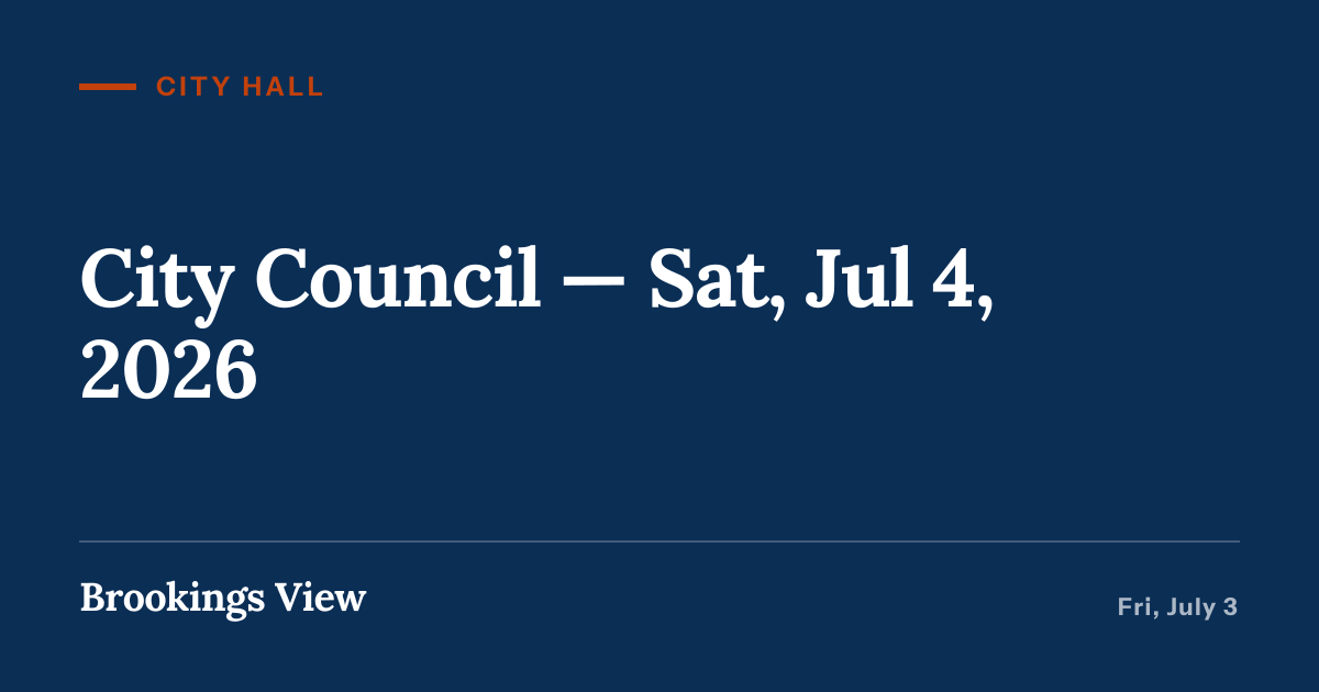 Illustration for “City Council — Sat, Jul 4, 2026”