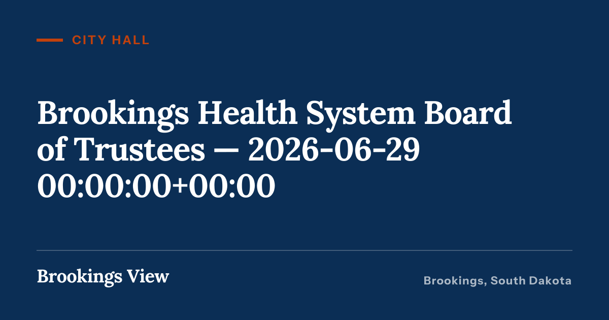 Illustration for “Brookings Health System Board of Trustees — 2026-06-29 00:00:00+00:00”