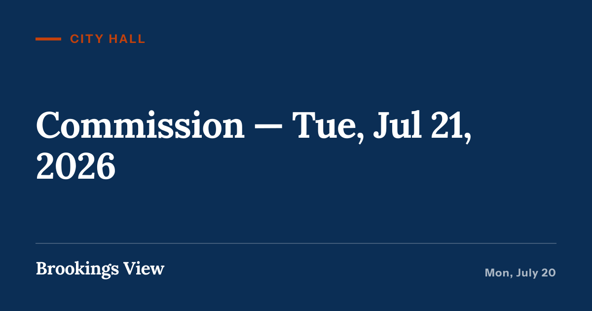 Illustration for “Commission — Tue, Jul 21, 2026”