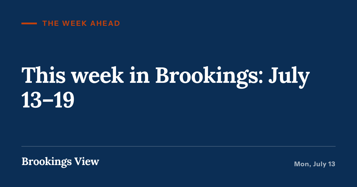 Illustration for “This week in Brookings: July 13–19”