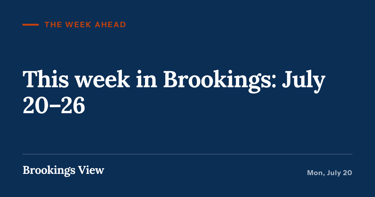 Illustration for “This week in Brookings: July 20–26”
