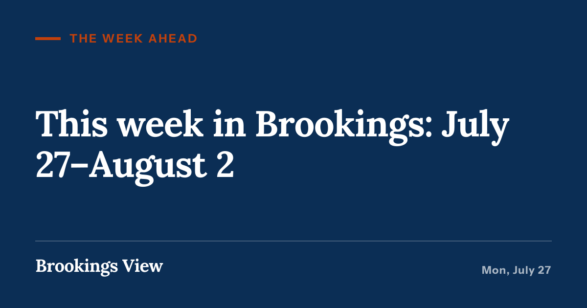 Illustration for “This week in Brookings: July 27–August 2”